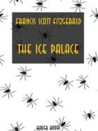 Ebook The Ice Palace di Francis Scott Fitzgerald edito da Bauer Books