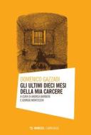 Ebook Gli ultimi dieci mesi della mia carcere di Domenico Gazzadi edito da Mimesis Edizioni