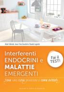 Ebook Interferenti endocrini e malattie emergenti di Alain Collomb, Jean-Yves Gauchet, Claude Lagarde edito da Edizioni Il Punto d'incontro
