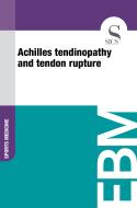 Ebook Achilles Tendinopathy and Tendon Rupture di Sics Editore edito da SICS