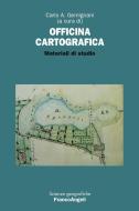 Ebook Officina cartografica di AA. VV. edito da Franco Angeli Edizioni