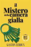 Ebook Il mistero della camera gialla di Leroux Gaston edito da F.Mazzola