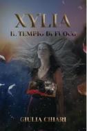 Ebook Xylia di Chiari Giulia edito da ilmiolibro self publishing