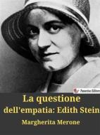Ebook La questione dell&apos;empatia: Edith Stein di Margherita Merone edito da Passerino