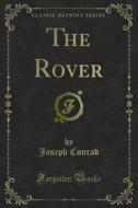 Ebook The Rover di Joseph Conrad edito da Forgotten Books