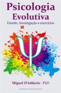 Ebook Psicologia Evolutiva di Miguel D'Addario edito da Babelcube Inc.