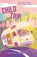 Ebook Child Trip di Jeanne Sélène edito da Babelcube Inc.