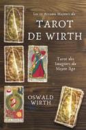Ebook Les 22 Arcanes Majeurs du Tarot de WIRTH di Oswald Wirth edito da Alicia Editions