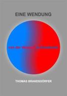 Ebook Eine Wendung di Thomas Brandsdörfer edito da Books on Demand