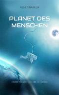 Ebook Planet des Menschen di René T. Barren edito da Books on Demand