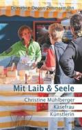 Ebook Mit Laib & Seele di Dorothee Degen, Zimmermann edito da Books on Demand