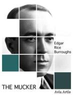 Ebook The Mucker di Edgar Rice Burroughs edito da Avia Artis