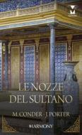 Ebook Le nozze del sultano di Michelle Conder, Jane Porter edito da HaperCollins Italia