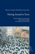 Ebook Moving Around in Town di Eleonora Canepari, Massimiliano Crisci edito da Viella Libreria Editrice
