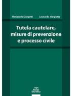 Ebook Tutela cautelare, misure di prevenzione e processo civile di Mariacarla Giorgetti, Lorenzo Margiotta edito da Pacini Editore