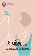 Ebook La ragazza fantasma di Kinsella Sophie edito da Mondadori