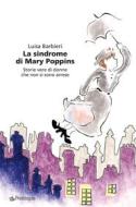 Ebook La sindrome di Mary Poppins di Luisa Barbieri edito da Edizioni Pendragon