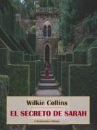 Ebook El secreto de Sarah di Wilkie Collins edito da E-BOOKARAMA