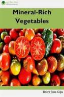 Ebook Mineral-Rich Vegetables di Roby Jose Ciju edito da AGRIHORTICO