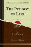 Ebook The Pathway of Life di Leo Tolstoy edito da Forgotten Books