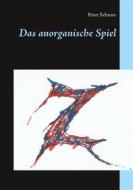 Ebook Das anorganische Spiel di Peter Schroer edito da Books on Demand