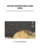 Ebook Steter Tropfen höhlt den Stein di Achim Rumberger edito da Books on Demand