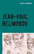 Ebook Jean-Paul Belmondo di Walerij Seliwanow edito da Books on Demand