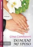 Ebook Domani mi sposo di Gina Cambareri edito da Delos Digital