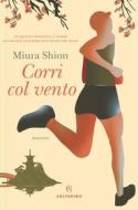 Ebook Corri col vento di Miura Shion edito da Solferino