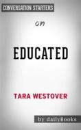 Ebook Educated: A Memoir by Tara Westover | Conversation Starters di dailyBooks edito da Daily Books