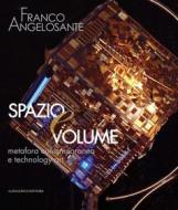 Ebook Franco Angelosante. Spazio e volume di AA. VV. edito da Gangemi Editore