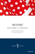 Ebook Cioccolata a colazione di Moore Pamela edito da Mondadori