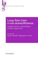 Ebook Long-Term Care e non-autosufficienza di AA. VV. edito da Franco Angeli Edizioni