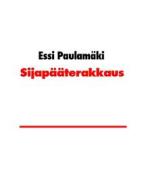 Ebook Sijapääterakkaus di Essi Paulamäki edito da Books on Demand