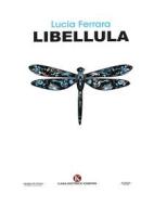 Ebook Libellula di Lucia Ferrara edito da Kimerik