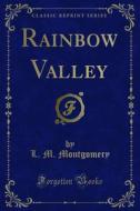 Ebook Rainbow Valley di L. M. Montgomery edito da Forgotten Books