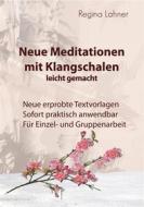 Ebook Neue Meditationen mit Klangschalen di Regina Lahner edito da Books on Demand