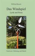 Ebook Das Windspiel - Lyrik und Prosa di Wilfried Brusch edito da Books on Demand