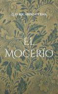 Ebook El Mocerío di Luis Ricardo Cerna edito da Books on Demand