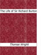 Ebook The Life of Sir Richard Burton di Thomas Wright edito da Enrico Conti