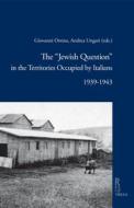 Ebook The “Jewish Question” in the Territories Occupied by Italians di Autori Vari edito da Viella Libreria Editrice