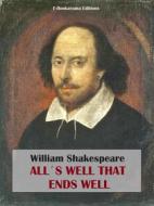 Ebook All&apos;s Well That Ends Well di William Shakespeare edito da E-BOOKARAMA