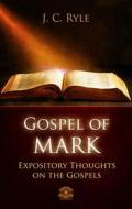 Ebook Gospel of Mark - Expository Throughts on the Gospels di J.C. Ryle edito da Editora Oxigênio