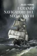Ebook I grandi navigatori del XVIII secolo di Jules Verne edito da Edizioni Theoria