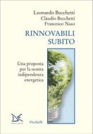 Ebook Rinnovabili subito di Leonardo Becchetti, Claudio Becchetti, Francesco Naso edito da Donzelli Editore