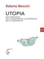 Ebook Utopia di Roberto Mancini edito da Gabrielli Editori