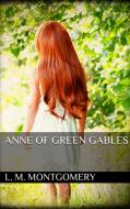 Ebook Anne of Green Gables di L. M. Montgomery edito da L. M. Montgomery