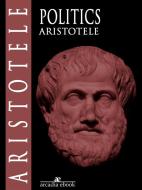 Ebook Politics di Aristotle edito da Aristotle