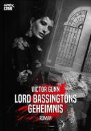 Ebook LORD BASSINGTONS GEHEIMNIS di Victor Gunn edito da BookRix