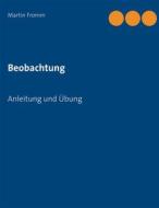 Ebook Beobachtung di Martin Fromm edito da Books on Demand